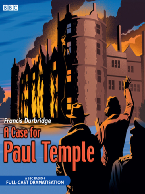 Francis Durbridge创作的A Case For Paul Temple作品的详细信息 - 可供借阅
